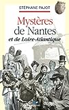Mystères de Nantes et de Loire-Atlantique