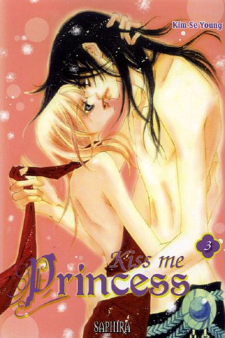 Kiss Me Princess — Tome 3