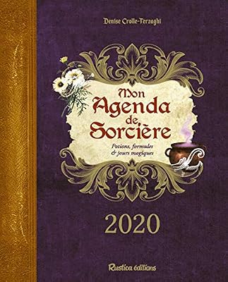 Mon agenda de sorcière : Potions, formules & jours magiques