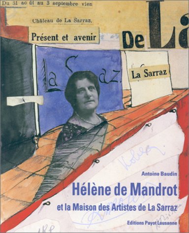 Hélène de Mandrot et la Maison des Artistes de la Sarraz francais Hélène de Mandrot et la Maison des Artistes de la Sarraz francais