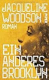 Ein anderes Brooklyn: Roman von Jacqueline Woodson