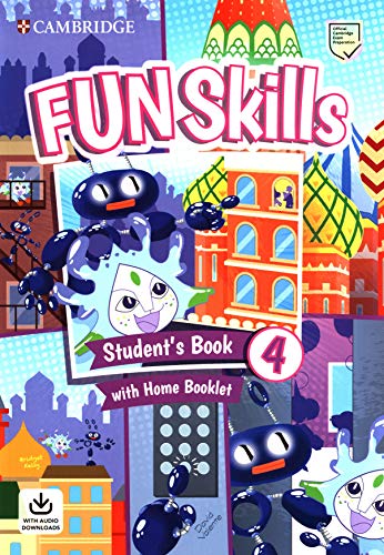 Fun Skills Student's Book with Home Booklet and Downloadable Audio Level 4