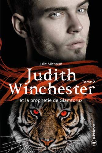 Télécharger Judith Winchester et la prophétie de Glamtorux Livre PDF Gratuit