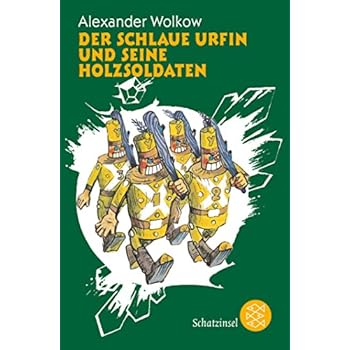 Der schlaue Urfin und seine Holzsoldaten (Die Wolkow-Zauberland-Reihe, Band 80978)