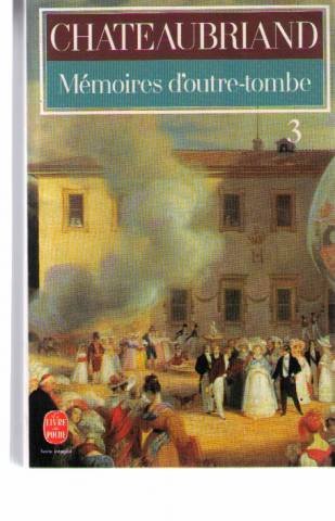 <a href="/node/12714">Mémoires d'outre-tombe, Tome 3</a>