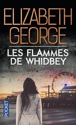 Elizabeth George The Edge Of Nowhere Tome 3 - Les Flammes De Whidbey