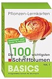  Pflanzen-Lernkarten: Die 100 wichtigsten Schnittblumen Vol. I: 100 Lernkarten mit Lernkartenbox