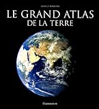 Le grand atlas de la Terre