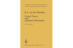 Group Theory and Quantum Mechanics (Grundlehren der mathematischen Wissenschaften, Band 214)