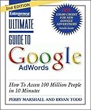 Ultimate Guide to Google AdWords: How To Access 100 Million People in 10 Minutes by 