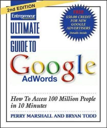 Ultimate Guide to Google AdWords: How To Access 100 Million People in 10 Minutes