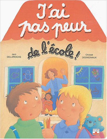 J'ai pas peur de l'école !