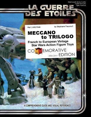 [(Meccano to Trilogo: French to European Vintage Star Wars Action Figure Toys)] [Author: Stephane Faucourt] published on (October, 2006)