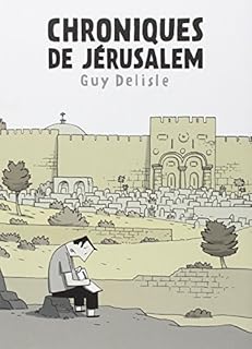 jaquette livre Chroniques de Jérusalem - Fauve d'or  d'Angoulême - prix du meilleur album 2012