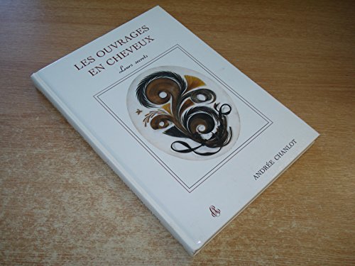 Download Les Ouvrages en cheveux : leurs secrets Download Les Ouvrages en cheveux : leurs secrets