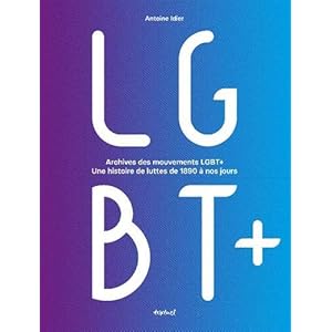 Archives des mouvements LGBT+ : Une histoire des luttes de 1890 à nos jours