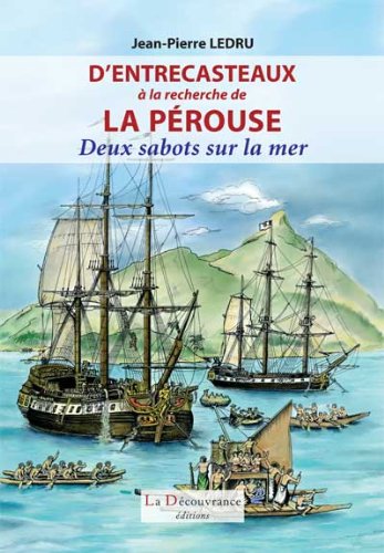Download D'Entrecasteaux à la recherche de la Pérouse: Deux sabots sur la mer