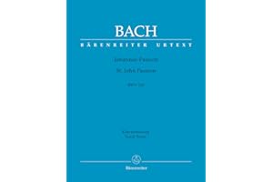 Johannes-Passion (St. John Passion) BWV 245. BÄRENREITER URTEXT. Klavierauszug vokal, Urtextausgabe