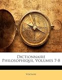 Image de Dictionnaire Philosophique, Volumes 7-8