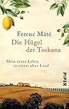 Image de Die Hügel der Toskana: Mein neues Leben in einem alten Land (Ferenc Máté 2)