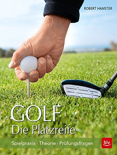 Preisvergleich Produktbild Golf. Die Platzreife: Spielpraxis - Theorie - Prüfungsfragen