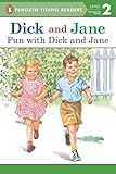 Dick and Jane: Fun with Dick and Jane Dick and Jane: Fun with Dick and Jane