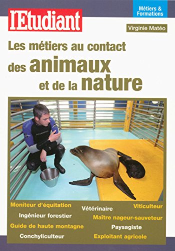 couverture de : Les M&eacute;tiers au contact des animaux et de la nature