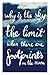 Produktbild Poster Wieso ist der Himmel das Ende - Spruch Weisheit auf englisch - Größe 61 x 91,5 cm - Maxiposter