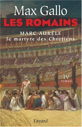 <a href="/node/6969">Les romains : Marc Aurèle le martyre des chrétiens Tome 4</a>