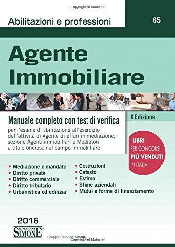 Agente immobiliare. Manuale completo con test di verifica Agente immobiliare. Manuale completo con test di verifica