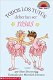 Image de Todos los Tutus Deberian Ser Rosas (Coleccion Hola, Lector: Level 2)