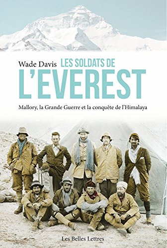 Download Les Soldats de l'Everest: Mallory, la Grande Guerre et la conquête de l'Himalaya