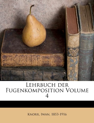 Lehrbuch Der Fugenkomposition Volume 4