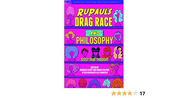 Rupaul S Drag Race And Philosophy Sissy That Thought Popular Culture And Philosophy Book 129 English Edition Ebook Kempt Hendrik Volpert Megan Bornstein Kate Amazon Fr Boutique Kindle