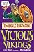 Vicious Vikings Here We Go (Horrible Histories) RS.155.00