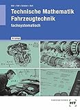 Technische Mathematik Fahrzeugtechnik - fachsystematisch by