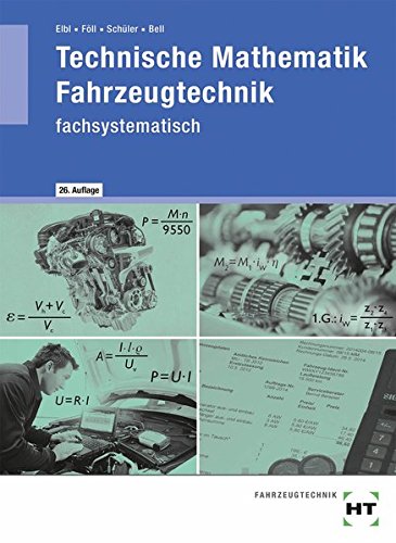 Technische Mathematik Fahrzeugtechnik - fachsystematisch