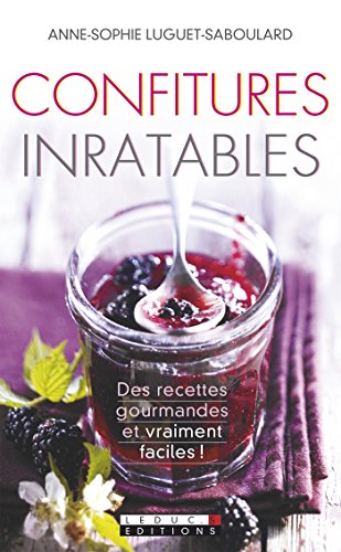 Confitures inratables: Des recettes gourmandes et vraiment faciles ! gratuit