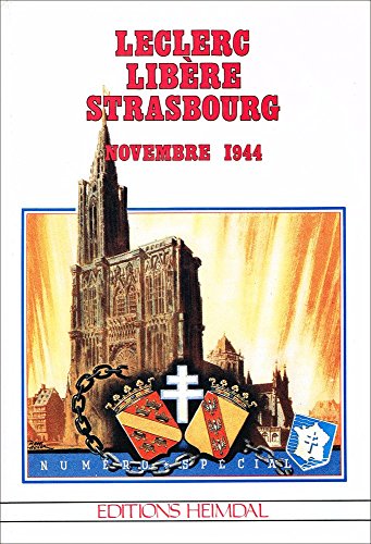 couverture de : Leclerc lib&egrave;re Strasbourg (Novembre 1944)