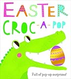Easter Croc: Full of Pop-Up Surprises! by 