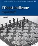 Image de L'Ouest-indienne expliquée: Recommandé par la Fédération Française des Echecs