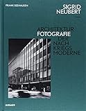 Sigrid Neubert: Architekturfotografie der Nachkriegsmoderne by 