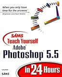 Adobe Photoshop 5.5 in 24 Hours (Sams Teach Yourself) by