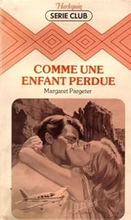 jaquette livre Comme une enfant perdue : Collection : Harlequin série club n° 162
