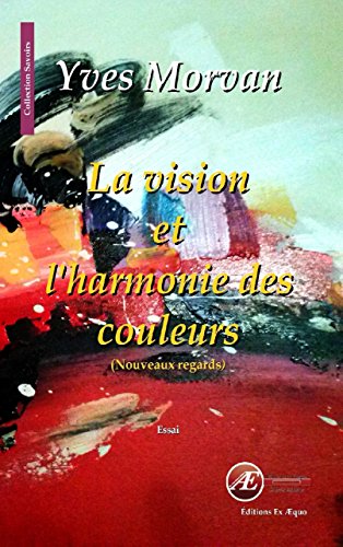 Download La vision et l'harmonie des couleurs: Nouveaux regards (Savoirs) Download La vision et l'harmonie des couleurs: Nouveaux regards (Savoirs)