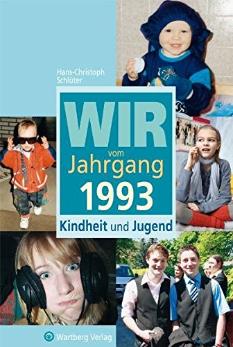Download Wir vom Jahrgang 1993 - Kindheit und Jugend (Jahrgangsbände)