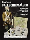 Image de Deutsche Fallschirmjäger: Uniformierung und Ausrüstung 1936 - 1945 Band 3: Kriegsschauplätze und