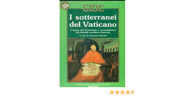Amazon It I Sotterranei Del Vaticano Gide Andre Gigliozzi G Libri