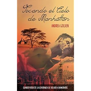 Tocando el cielo de Manhattan: (AMOR Y AVENTURAS)