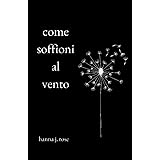 Come soffioni al vento